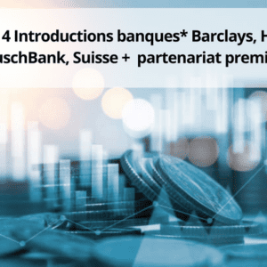 Pack 4 intros banques* Barclays, HSBC, DeuschBank, Suisse + partenariat premium