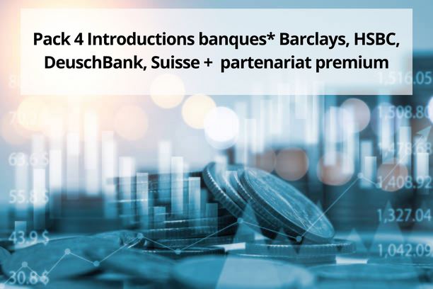 Pack 4 intros banques* Barclays, HSBC, DeuschBank, Suisse + partenariat premium